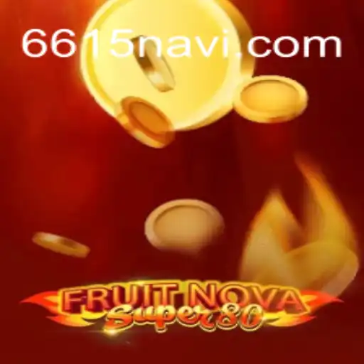 Exploring the Exciting World of FruitNovaSuper80 and 6615.COM Cassino📌 Exploda nas Mesas!