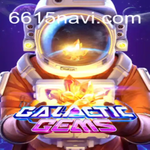 GalacticGems: Discover the Universe of 6615.COM Cassino📌 Exploda nas Mesas!